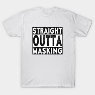 Straight Outta Masking Worn Blk T-Shirt